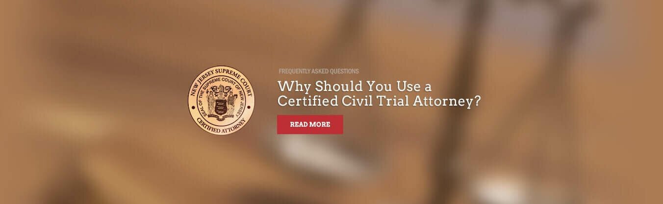 Certified Civil Trial Attorney - Fort Lee Personal Injury Lawyer